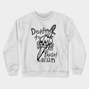 Death to Fascists Crewneck Sweatshirt